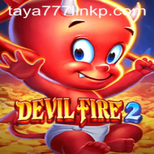 Unveiling DevilFire2: A Comprehensive Guide with Taya777 Link