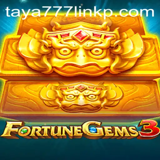 Exploring FortuneGems3: The Enthralling World of Taya777 Link
