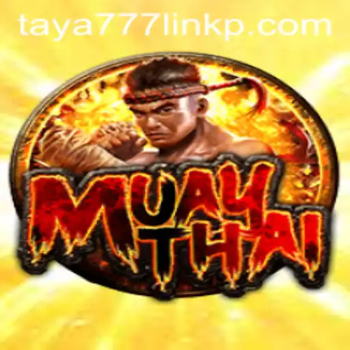 Exploring MuayThai and the Buzz around Taya777 Link