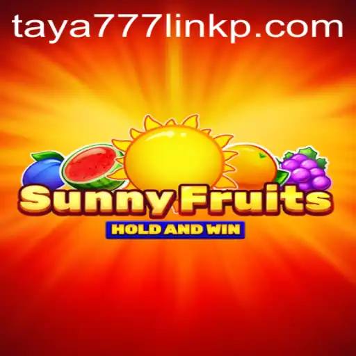 Discover the Exciting World of SunnyFruits and Taya777 Link